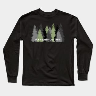 Put Yourself Out There Long Sleeve T-Shirt